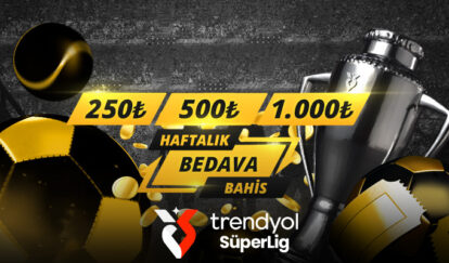 HAFTALIK BEDAVA BAHİS